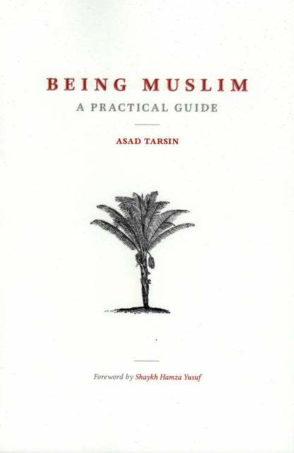 Being Muslim: A Practical Guide