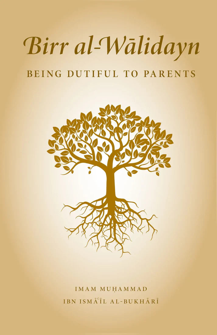 Birr Al-Walidayn: Being Dutiful To Parents