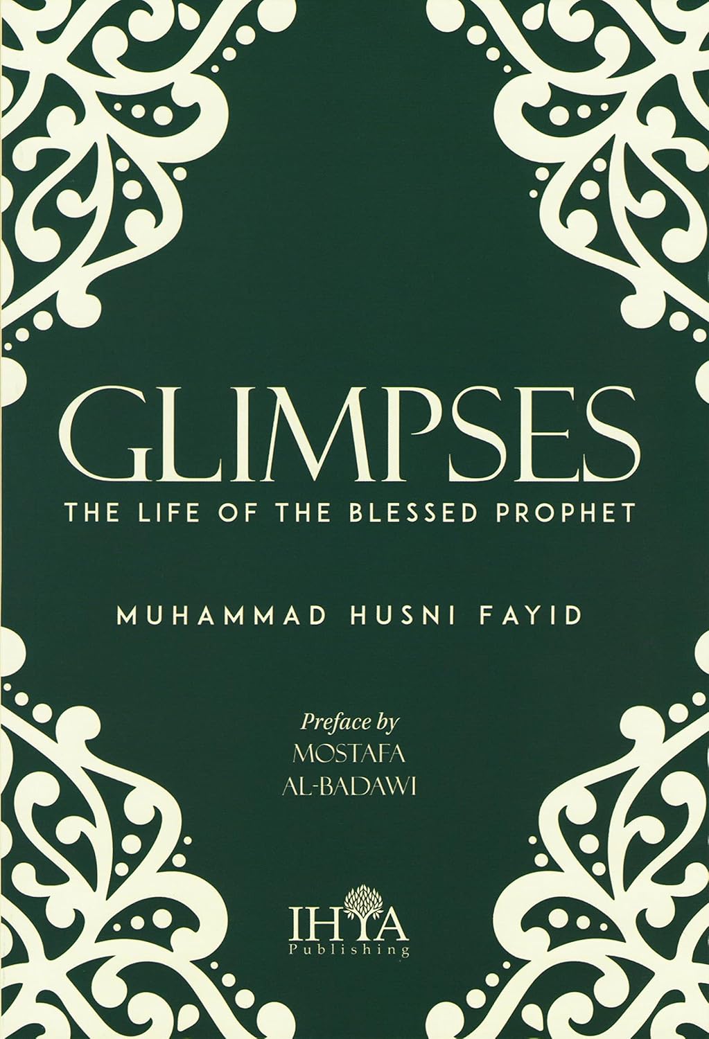 glimpses: the life of the blessed prophet glimpses: the life of the blessed prophet