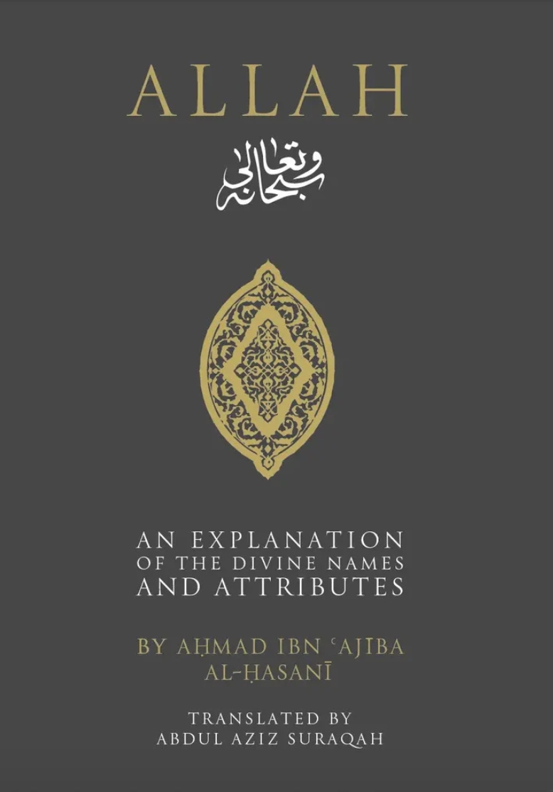allah: an explanation of the divine names and attributes allah: an explanation of the divine names and attributes