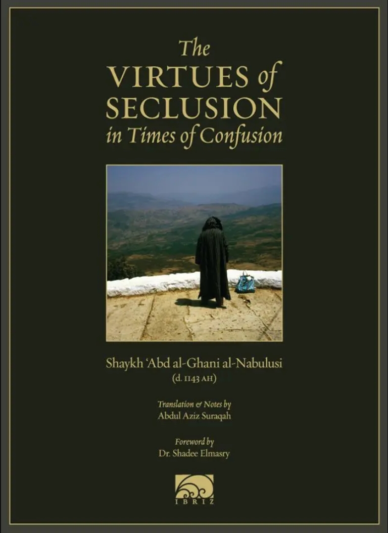 the virtues of seclusion in times of confusion the virtues of seclusion in times of confusion
