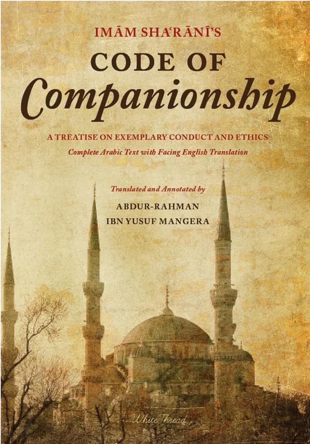 imam sha‘rani’s code of companionship: a treatise on exemplary conduct and ethics