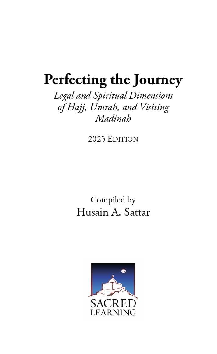 perfecting the journey: legal and spiritual dimensions of hajj, umrah, and visiting madinah
