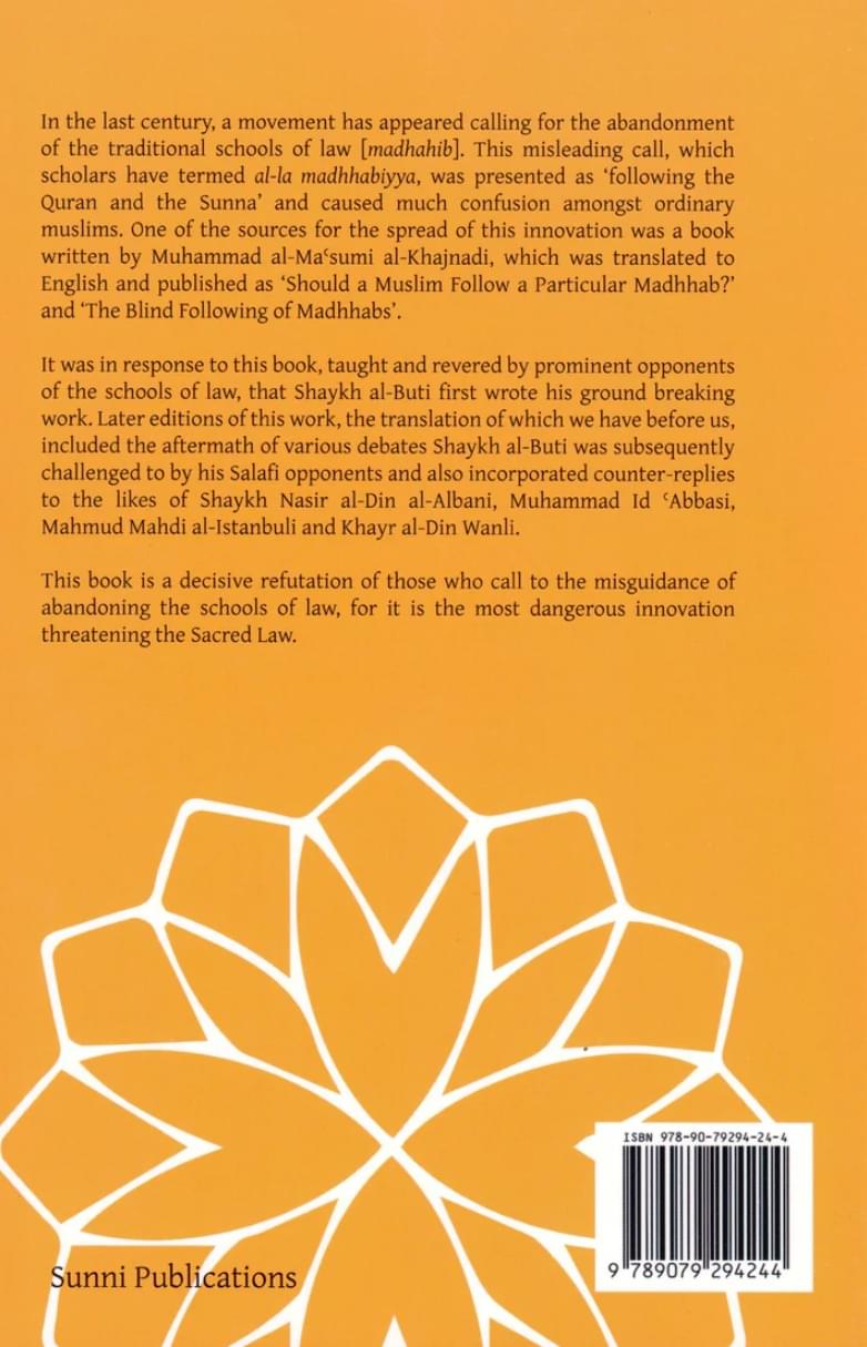 al la madhhabiyya (why abandoning the school of law is the most dangrous innovation threatening the sacred law) al la madhhabiyya (why abandoning the school of law is the most dangrous innovation threatening the sacred law)